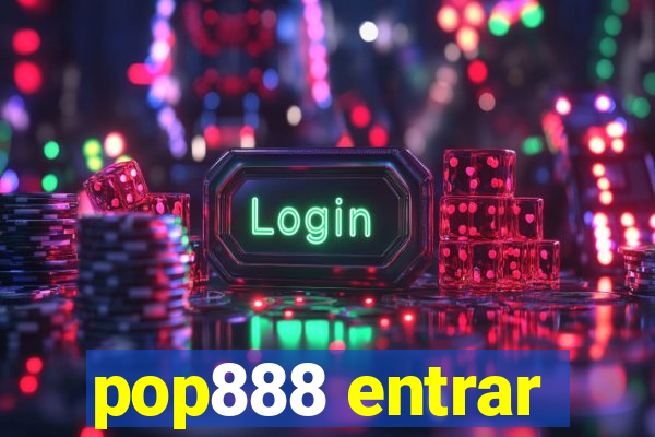pop888 entrar